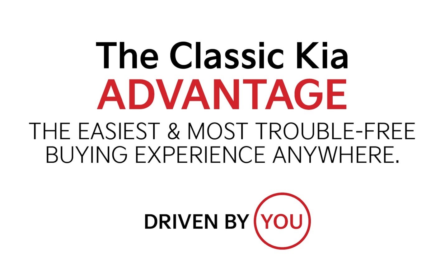 The Classic KIA Advantage - The Easiest & Most Trouble-Free Buying Experience Anywhere. | Classic Kia - IL at Waukegan, IL